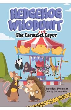 Coperta cărții 'Hedgehog Whodunit: The Carousel Caper: Volume 2 - Heather Preusser'