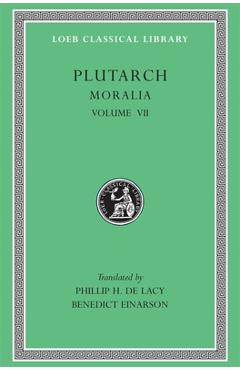 Coperta cărții 'Moralia, Volume VII: On Love of Wealth. on Compliancy. on Envy and Hate. on Praising Oneself Inoffensively. on the'