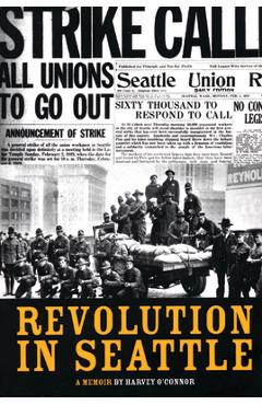 Coperta cărții 'Revolution in Seattle - Harvey O'connor'