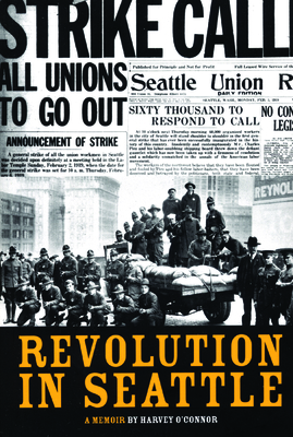 Coperta cărții 'Revolution in Seattle - Harvey O'connor'