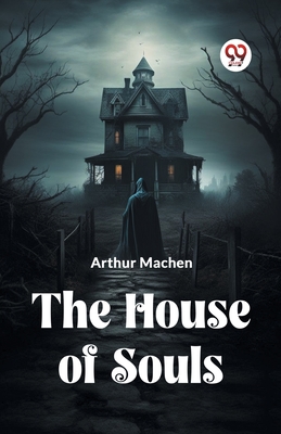 The House Of Souls - 