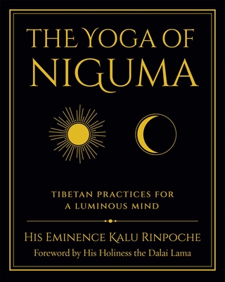 The Yoga of Niguma - Kalu Rinpoche