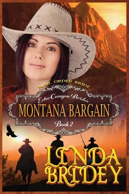 Mail Order Bride - Montana Bargain: Clean Historical Cowboy Romance Novel - Linda Bride