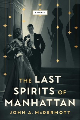 The Last Spirits of Manhattan - John A. Mcdermott