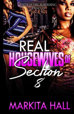 The Real Housewives of Section 8 - Markita Hall