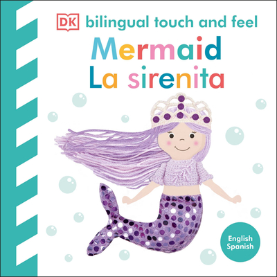 Bilingual Baby Touch and Feel Mermaid / La Sirenita - 