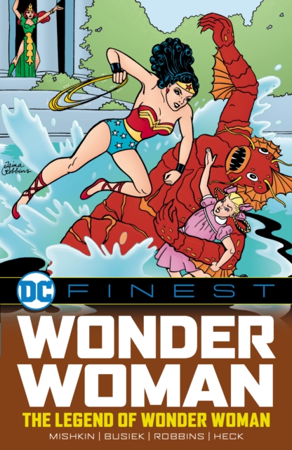 DC Finest: Wonder Woman: The Legend of Wonder Woman - Dan Mishkin