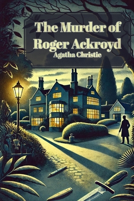 The Murder of Roger Ackroyd - Agatha Christie