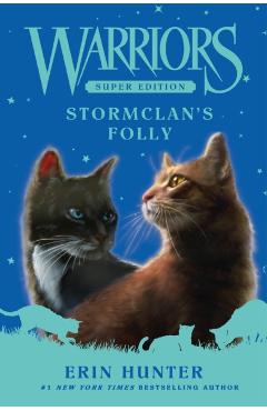 Warriors Super Edition: Stormclan's Folly - Erin Hunter