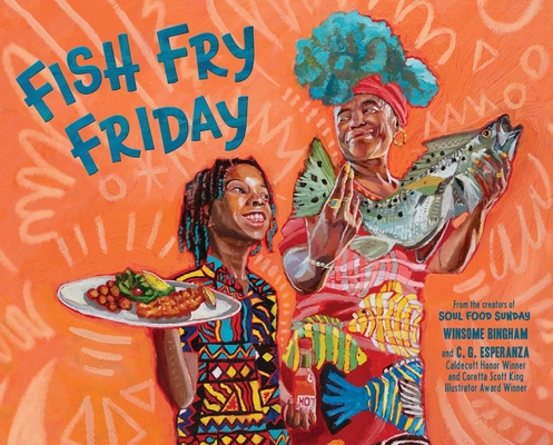Fish Fry Friday: A Picture Book - Winsome Bingham