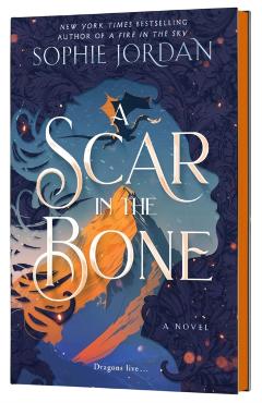 A Scar in the Bone (Deluxe Limited Edition) - Sophie Jordan