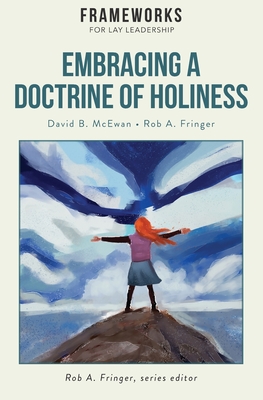 Embracing a Doctrine of Holiness - David B. Mcewan