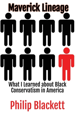 Coperta cărții 'Maverick Lineage: What I Learned about Black Conservatism in America - Philip Blackett'
