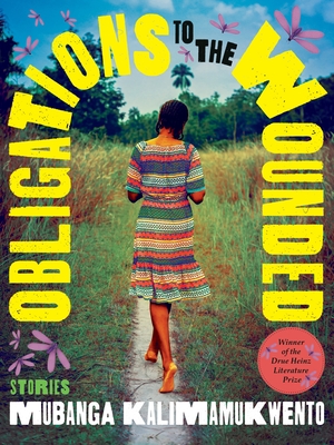 Obligations to the Wounded - Mubanga Kalimamukwento