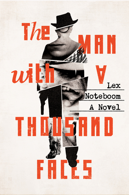 The Man with a Thousand Faces - Lex Noteboom