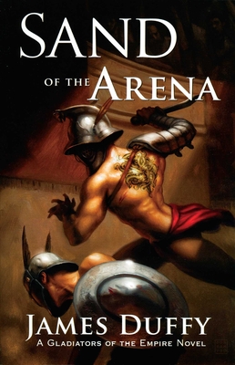Coperta cărții 'Sand of the Arena - James Duffy'
