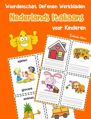 Woordenschat Oefenen Werkbladen Nederlands Italiaans voor Kinderen: Vocabulaire nederlands Italiaans uitbreiden alle groep - Şuheda Wien