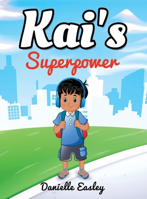 Kai's Superpower - Danielle Easley