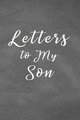 Coperta cărții 'Letters to My Son Notebook: Mom or Dad Notes & Messages to Son - Chalk Texture Grey - Bizcom Usa'