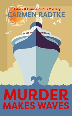 Murder Makes Waves - Carmen Radtke