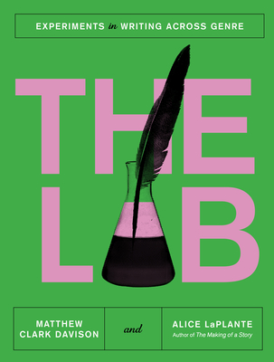 The Lab: Experiments in Writing Across Genre - Matthew Clark Davison
