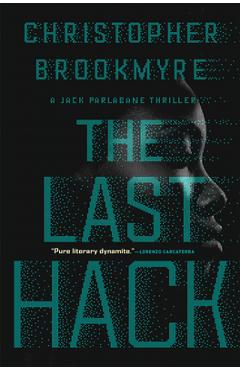The Last Hack: A Jack Parlabane Thriller - Christopher Brookmyre