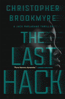 Coperta cărții 'The Last Hack: A Jack Parlabane Thriller - Christopher Brookmyre'