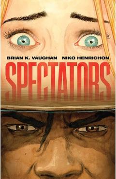 Poza produsului Spectators - Brian K. Vaughan