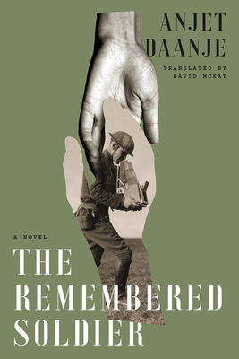 The Remembered Soldier - Anjet Daanje