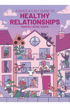 Poza produsului A Quick & Easy Guide to Healthy Relationships - Mariah-rose Marie
