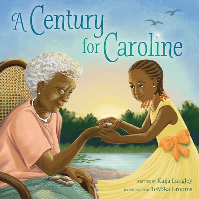 A Century for Caroline - Kaija Langley