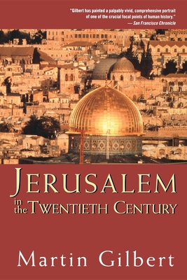 Jerusalem in the Twentieth Century - Martin Gilbert