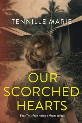 Our Scorched Hearts - Tennille Marie