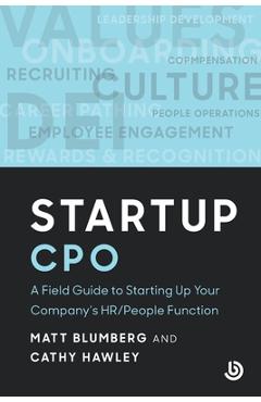 Coperta cărții 'Startup CPO: A Field Guide to Starting Up Your Company's HR/People Function - Matt Blumberg'