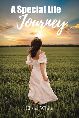 Coperta cărții 'A Special Life Journey - Elisha White'