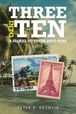 Three into Ten: A Sequel to Three into Nine - Peter R. Brumlik