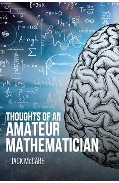 Coperta cărții 'Thoughts of an Amateur Mathematician - Jack Mccabe'