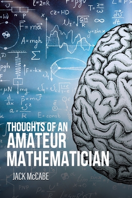 Coperta cărții 'Thoughts of an Amateur Mathematician - Jack Mccabe'