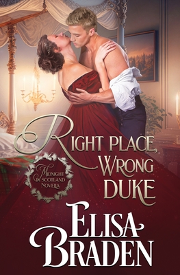 Right Place, Wrong Duke: A Midnight in Scotland Novella - Elisa Braden