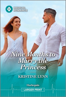 Nine Months to Marry the Princess - Kristine Lynn