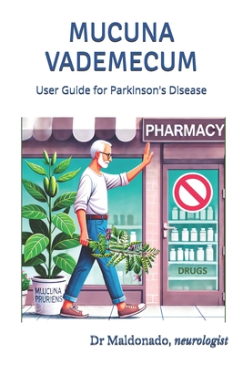 Mucuna Vademecum: User Guides for Parkinson's Disease - Jérôme Simonin