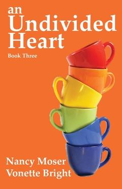 Coperta cărții 'An Undivided Heart - Nancy Moser'