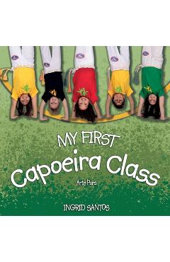 Poza produsului My first Capoeira class / A minha primeira aula de Capoeira - Ingrid Santos