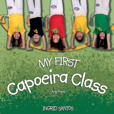 My first Capoeira class / A minha primeira aula de Capoeira - Ingrid Santos