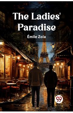 Coperta cărții 'The Ladies' Paradise - Emile Zola'