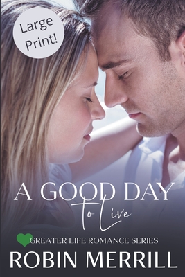 Coperta cărții 'A Good Day to Live - Robin Merrill'