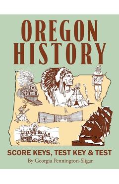 Poza produsului Oregon History: Score Key, Test & Test Key - Georgia Pennington Sligar
