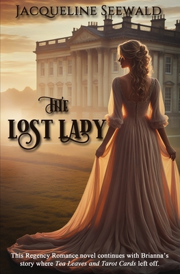 The Lost Lady: Regency Romance - Jacqueline Seewald