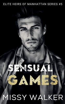 Sensual Games - Missy Walker