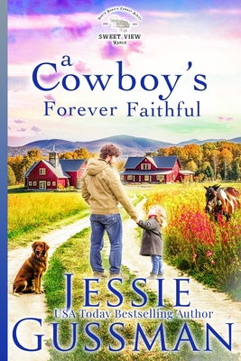 A Cowboy's Forever Faithful - Jessie Gussman